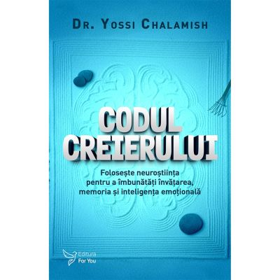 Codul creierului - Dr. Yossi Chalamish