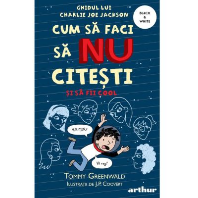 Cum să faci să NU citești dar să fii cool. Ghidul lui Charlie Joe Jackson #5 - Tommy Greenwald