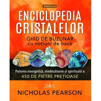 Enciclopedia Cristalelor - Nicholas Pearson
