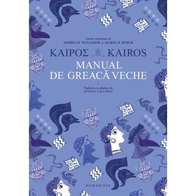 Kairos. Manual de greaca veche vol. 1 - Andreas Weileder