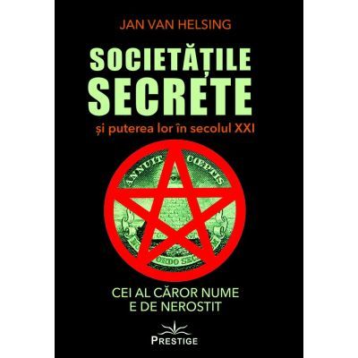 Societatile secrete si puterea lor in secolul 21 - Jan van Helsing