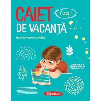 Caiet de vacanta pentru clasa 1 - Marilena Nedelcu, Mirela Ilie