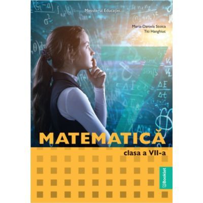 Matematica. Manual pentru clasa a 7-a - Maria-Daniela Stoica