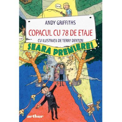 Copacul cu 78 de etaje. Seara premierei - Andy Griffiths