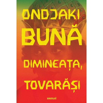 Bună dimineața, tovarăși -  Ondjaki