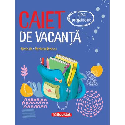 Caiet de vacanță pentru clasa pregătitoare – EDIȚIA 2026