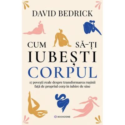 Cum sa-ti iubesti corpul