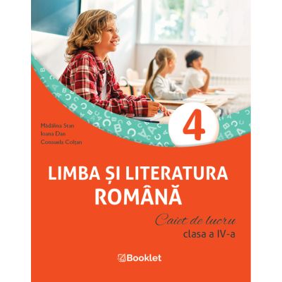 Limba și literatura română – caiet de lucru pentru clasa a IV-a