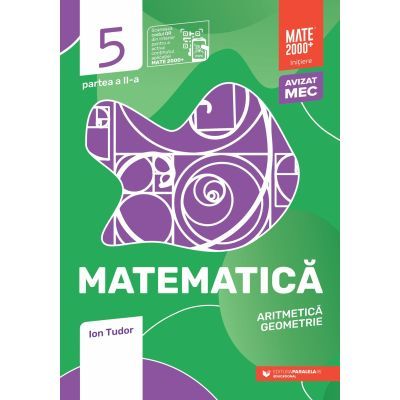 Matematică. Aritmetică, algebră, geometrie. Caiet de lucru. Clasa a V-a. Inițiere. Partea a II-a
