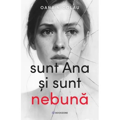 Sunt Ana si sunt nebuna