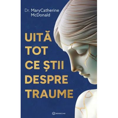 Uita tot ce stii despre traume