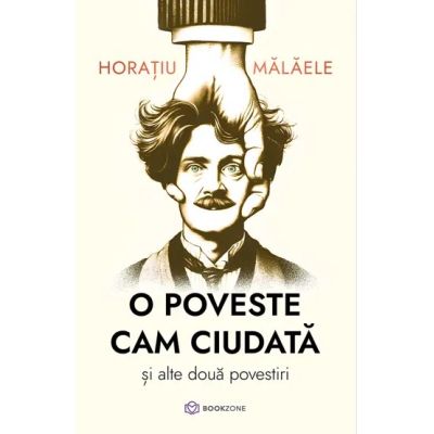 O poveste cam ciudata si alte doua povestiri